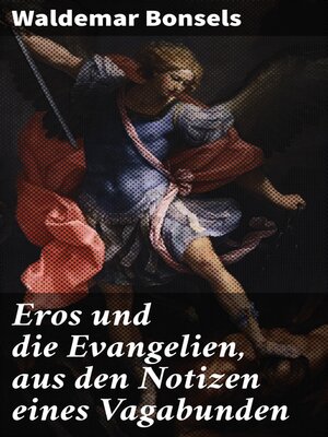 cover image of Eros und die Evangelien, aus den Notizen eines Vagabunden
